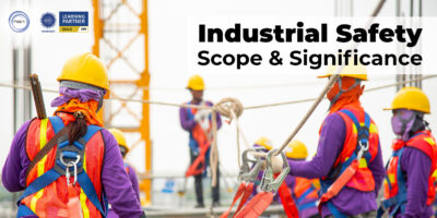 Industrial Safety – Scope & Significance