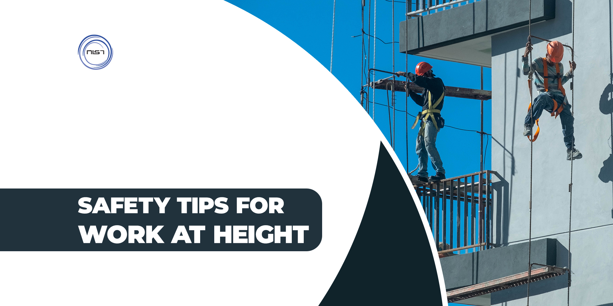 Safety Tips for Work at Height - NIST Global Pvt Ltd