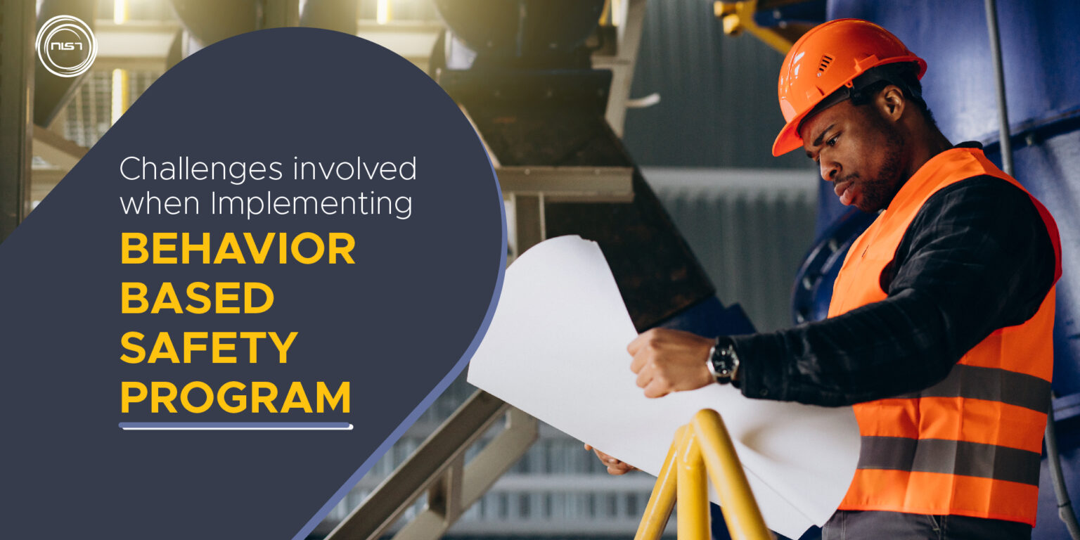 Challenges involved when Implementing Behavior Based Safety Program ...