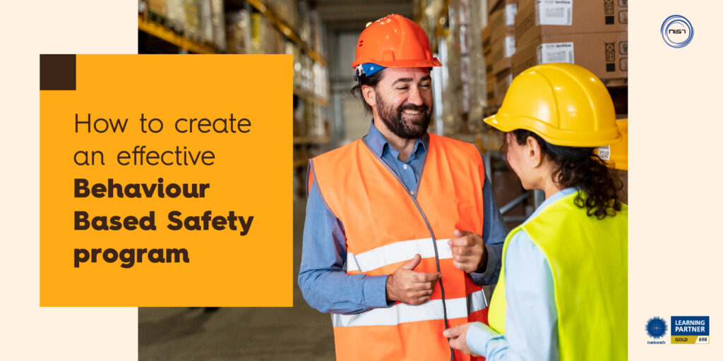 How to create an effective Behaviour Based Safety program - NIST Global ...