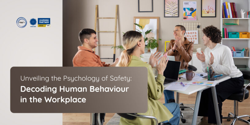 Unveiling the Psychology of Safety: Decoding Human Behaviour in the Workplace