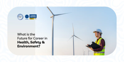 What is the Future for Career in Health, Safety & Environment?