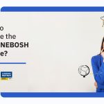 How to choose the right NEBOSH Course?