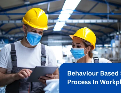 How To Implement Behaviour Based Safety Process In Workplace