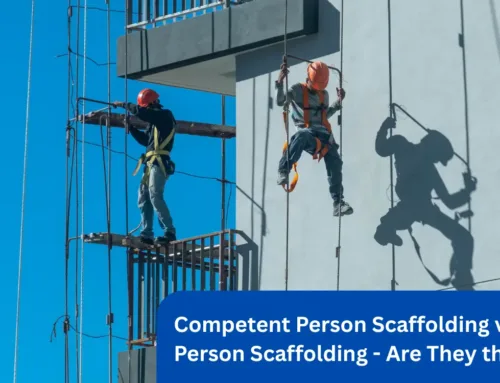 Competent Person Scaffolding vs. Qualified Person Scaffolding – Are They the Same?