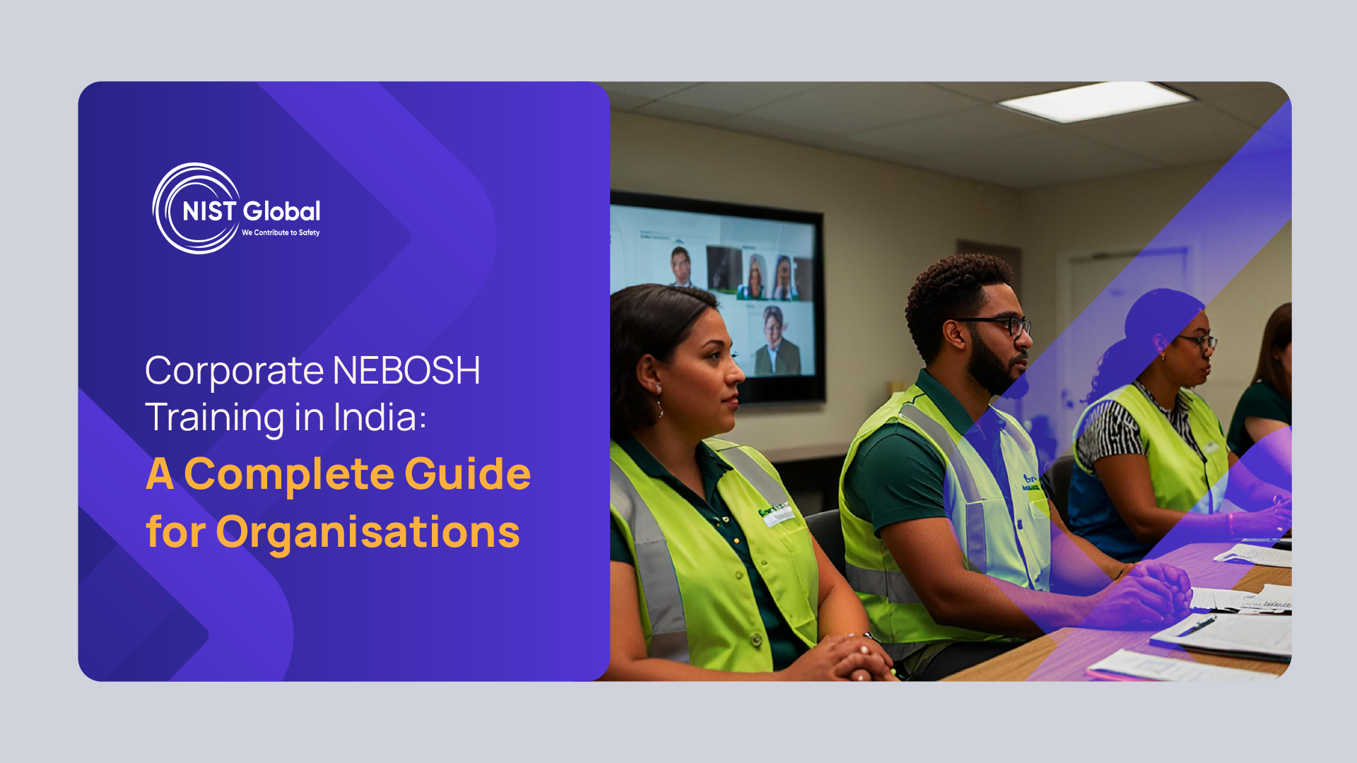 Corporate NEBOSH Training in India A Complete Guide for Organisations