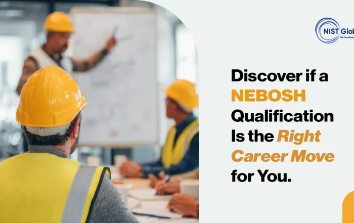 Discover if a NEBOSH Qualification Is the Right Career Move for You