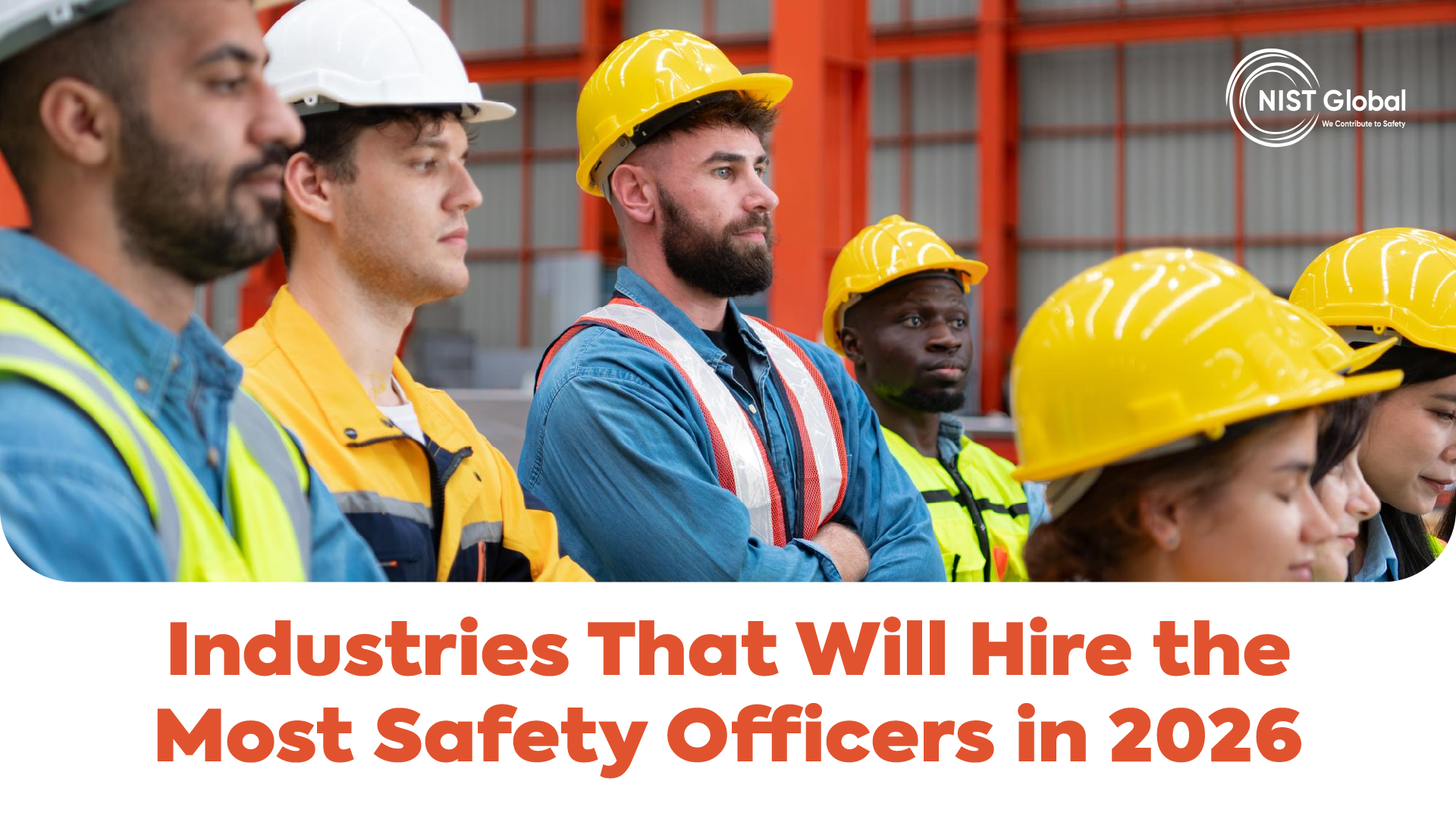 Industries That Will Hire the Most Safety Officers in 2026