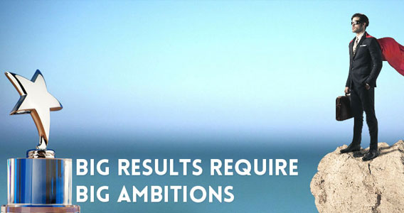 big-results-require-big-ambitions